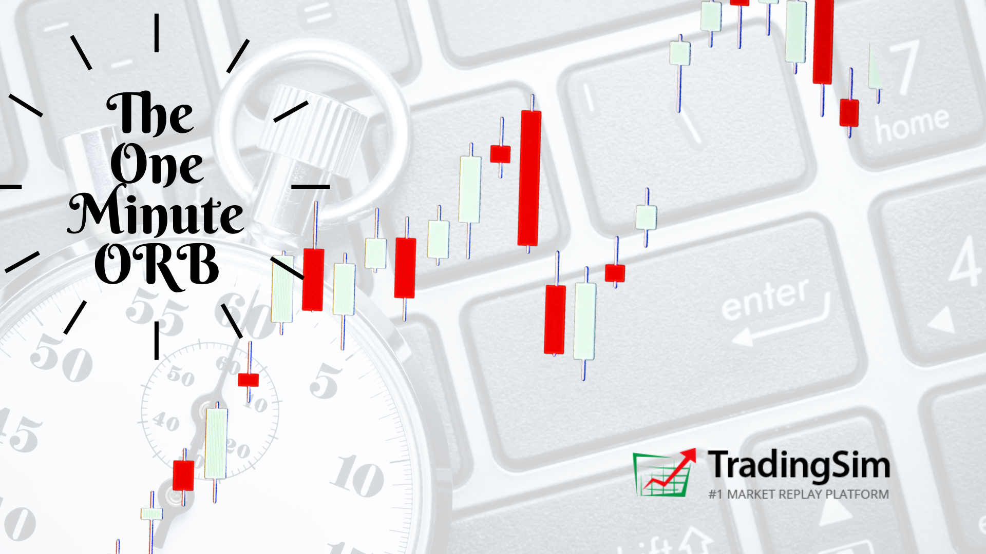 The 1-minute ORB (Opening Range Breakout) – Fast Money for Fast Traders