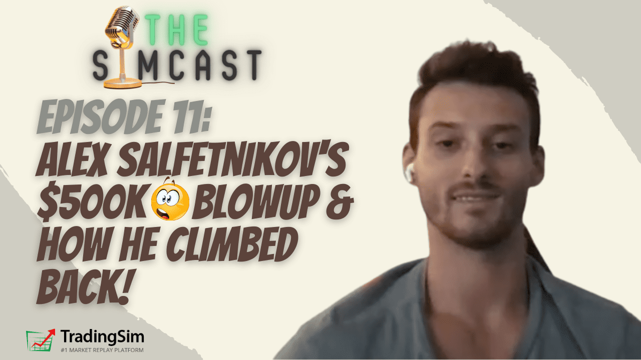 SimCast Ep. 11 – Coming back from $500k blowup w/ Alex Salfetnikov