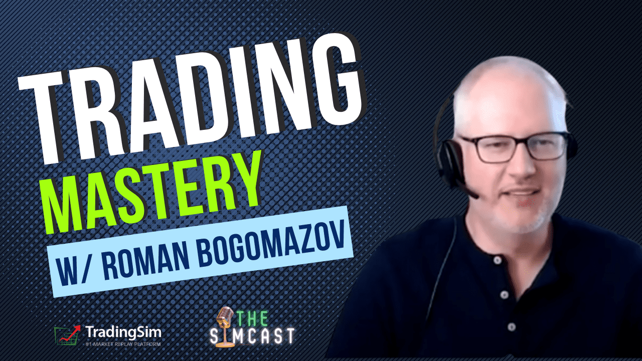 SimCast Ep. 10 – Trading Mastery w/ Roman Bogomazov