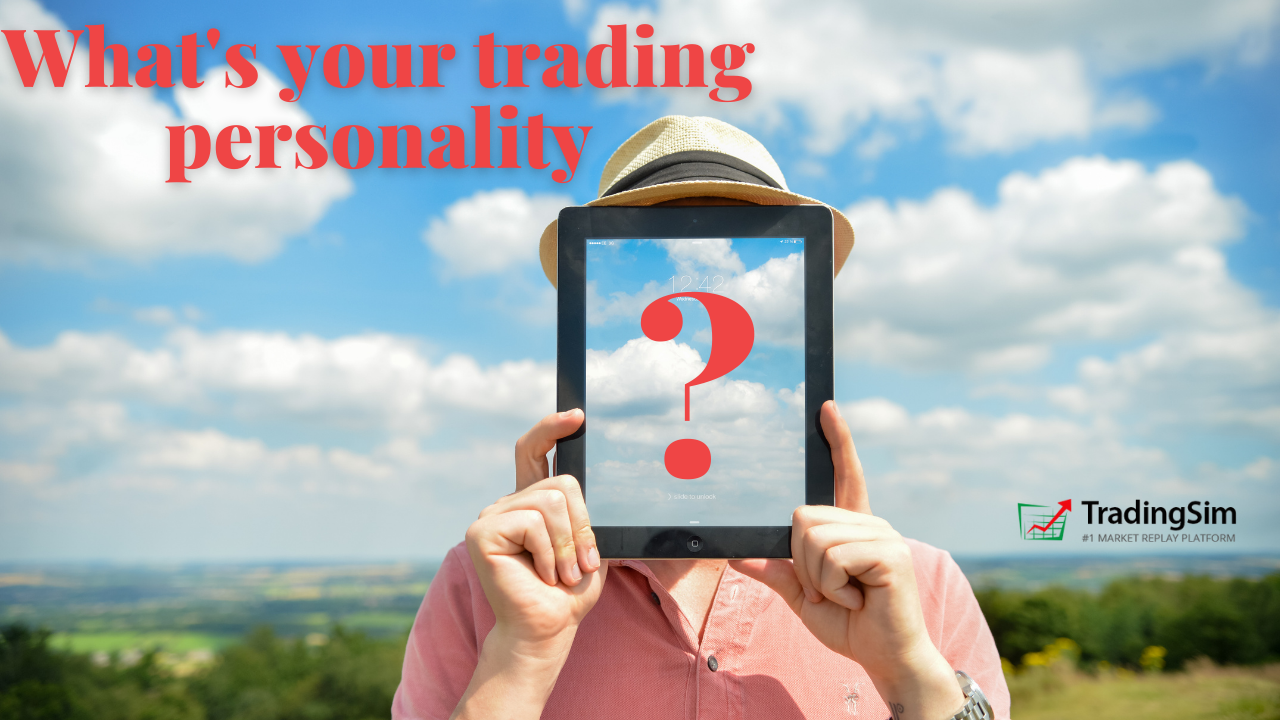 What’s Your Trading Personality, and Why You Should Know…